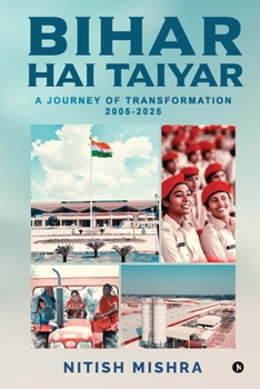 Paperback Bihar Hai Taiyar: A Journey of Transformation 2005-2025 Book