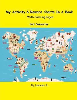 Paperback My Activity & Reward Charts In A Book With Coloring Pages (Second Semester) Book