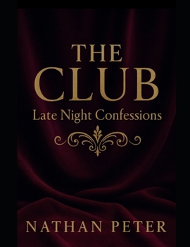 Paperback The Club: Late Night Confessions: Book 2 in 'The Club Series' Book