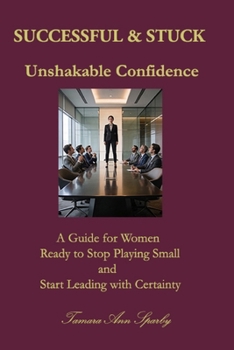 Paperback Successful & Stuck: Unshakable Confidence Book