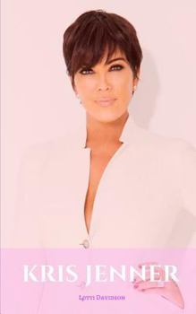 Paperback Kris Jenner: A Kris Jenner Biography Book