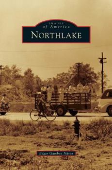 Northlake - Book  of the Images of America: Illinois