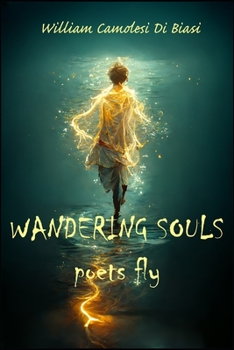 Paperback Wandering Souls: Poets Fly Book