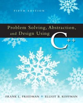 Paperback Problem Solving, Abstraction, and Design Using C++ Book