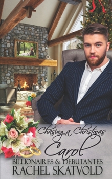 Paperback Chasing a Christmas Carol: Billionaires & Debutantes Book