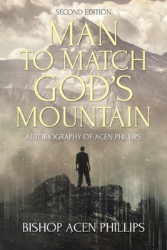 Paperback Man to Match God's Mountain: Autobiography of Acen Phillips Book