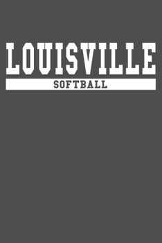 Louisville Softball: American Campus Sport Lined Journal Notebook