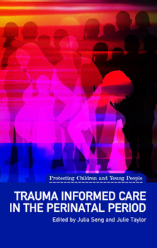 Paperback Trauma Informed Care in the Perinatal Period Book