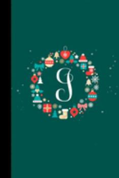 J initial: Holiday Wreath Snowflakes Christmas Journal 6x9 150 lined pages