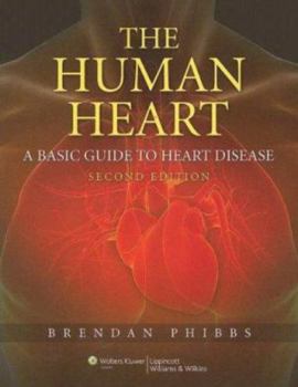 Paperback The Human Heart: A Basic Guide to Heart Disease Book