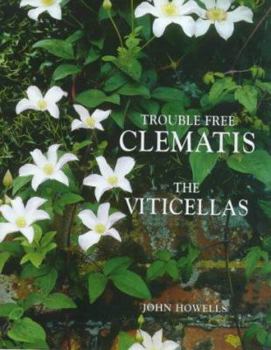 Hardcover Trouble-Free Clematis: Viticellas Book