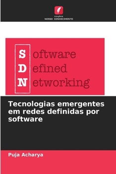 Tecnologias emergentes em redes definidas por software (Portuguese Edition)
