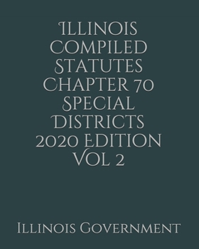 Paperback Illinois Compiled Statutes Chapter 70 Special Districts 2020 Edition Vol 2 [Large Print] Book