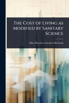 Paperback The Cost of Living as Modified by Sanitary Science Book