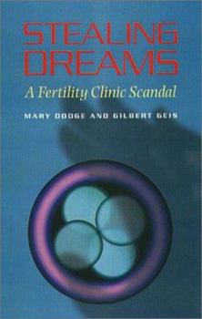 Hardcover Stealing Dreams: A Fertility Clinic Scandal Book