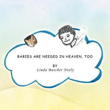 Paperback Babies Are Needed in Heaven, Too Book