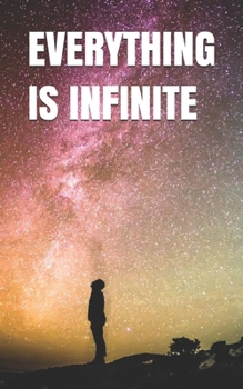 Paperback Everything Is Infinite: Do Nothing. Get Everything. Book