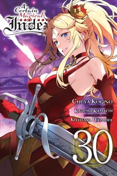 Paperback A Certain Magical Index, Vol. 30 (Manga): Volume 30 Book