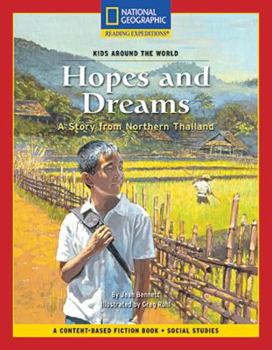 Paperback Content-Based Chapter Books Fiction (Social Studies: Kids Around the World): Hopes and Dreams: A Story from Northern Thailand Book