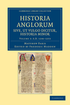 Paperback Historia Anglorum Sive, UT Vulgo Dicitur, Historia Minor: Item Ejusdem Abbreviatio Chronicorum Angliae Book