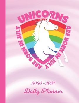 Paperback Daily Planner: Unicorns Are Born In July Pink 1 Year Organizer (12 Months) - 2020 - 2021 Planning - Appointment Calendar Schedule - 3 Book