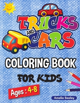 Paperback Vehicle Coloring Book for Kids: Car Coloring Book for Kids, Truck Coloring Book for Kids Book