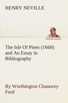 Paperback The Isle Of Pines (1668) and An Essay in Bibliography by Worthington Chauncey Ford Book