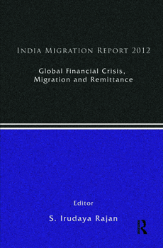 Hardcover India Migration Report 2012: Global Financial Crisis, Migration and Remittances Book