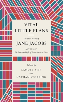 Hardcover Vital Little Plans: The Short Works of Jane Jacobs Book