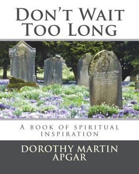 Paperback Don't Wait Too Long Book