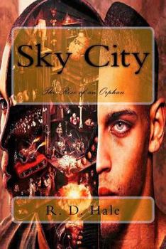 Sky City: The Rise of an Orphan - Book  of the Sky City: The Rise of an Orphan