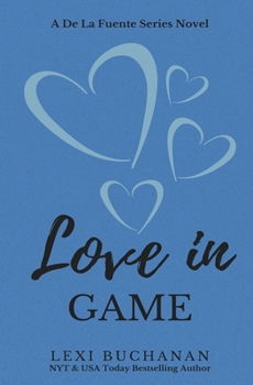 Love in Game - Book #6 of the De La Fuente Family