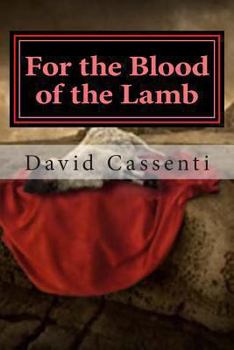 Paperback For the Blood of the Lamb: Part 1: First Blood Book