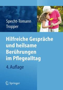 Paperback Hilfreiche Gespräche Und Heilsame Berührungen Im Pflegealltag [German] Book