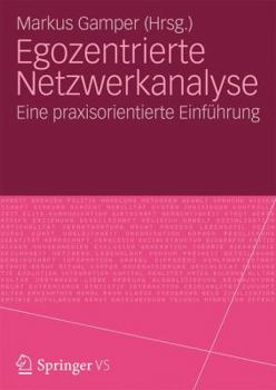 Paperback Egozentrierte Netzwerkanalyse: Eine Praxisorientierte Einführung [German] Book