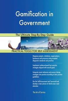 Paperback Gamification in Government The Ultimate Step-By-Step Guide Book