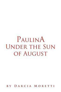 Paperback Paulina Under the Sun of August Book