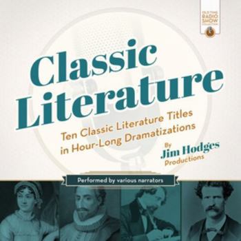 Audio CD Classic Literature: Ten Classic Literature Titles in Hour-Long Dramatizations Book