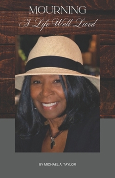 Paperback Mourning A Life Well Lived Book