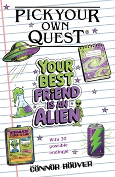 Paperback Pick Your Own Quest: Your Best Friend is an Alien Book