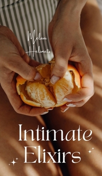 Hardcover Intimate Elixirs Book