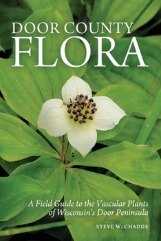 Paperback Door County Flora: A Field Guide to the Vascular Plants of Wisconsin's Door Peninsula Book