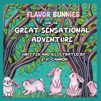 Paperback The Flavor Bunnies and the Great Sensational Adventure Book