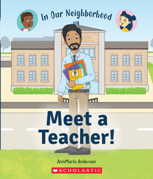 Paperback Meet a Teacher! (in Our Neighborhood) Book