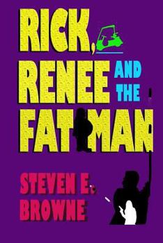 Paperback Rick, Renee and the Fat Man Book