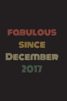 Paperback Fabulous Since December 2017: Blank Lined Birthday Notebook Book