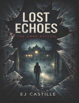 Paperback Lost Echoes: The Dark Asylum Book