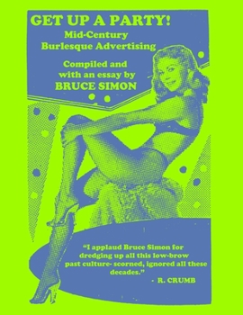 Paperback Get Up a Party!: Mid-Century Burlesque Advertising Book