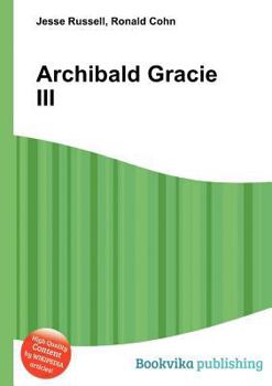 Paperback Archibald Gracie III Book