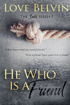 He Who Is a Friend - Book #1 of the Sadik